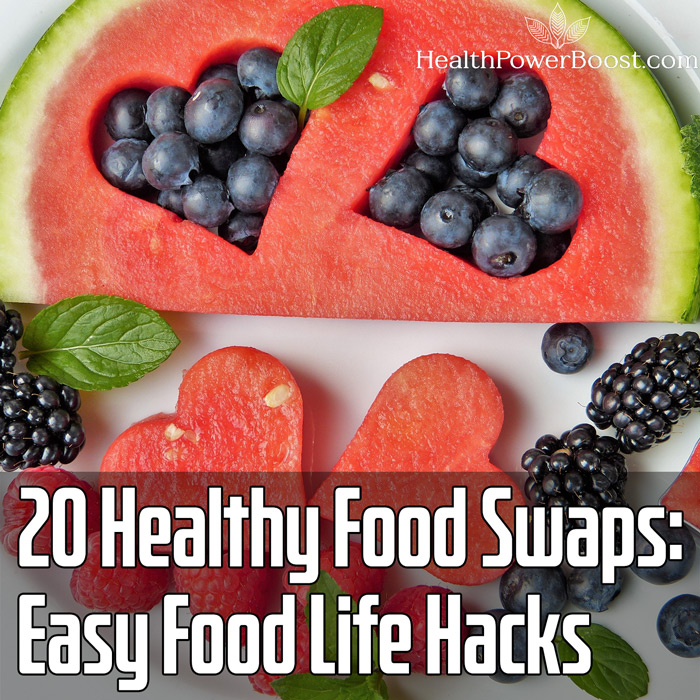 20 Healthy Food Swaps - Try These Easy Nutrition Hacks Today