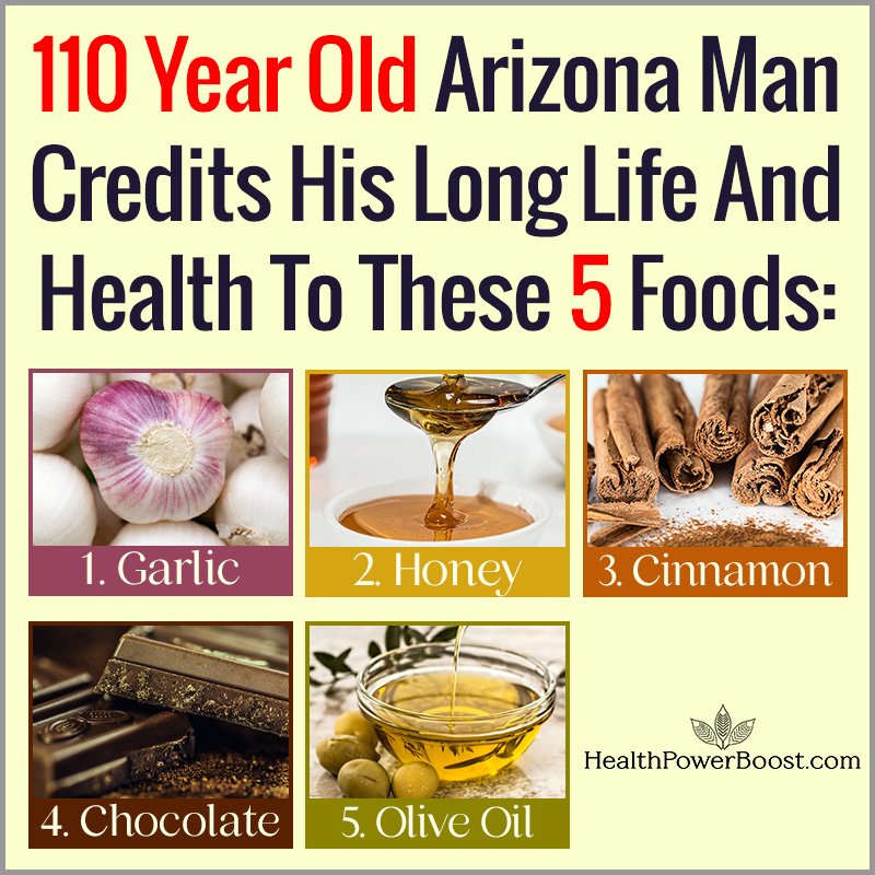 Arizona Man, 110 Years Old - 5 Healthy Foods