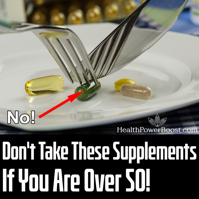 Don't Take These Supplements If You Are Over 50
