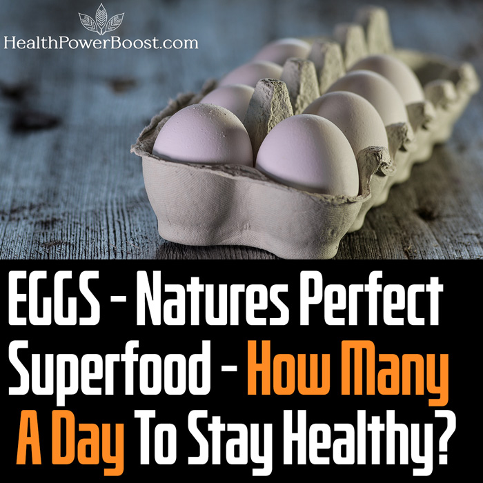 EGGS - Natures Perfect Superfood - How Many A Day To Stay Healthy